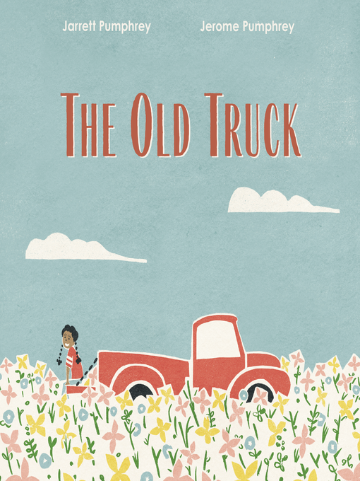 Jarrett Pumphrey创作的The Old Truck作品的详细信息 - 可供借阅